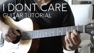 I Don't Care by Ed Sheeran Justin Bieber - Guitar Tutorial