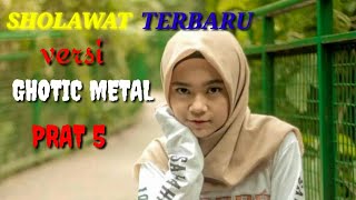 kumpulan sholawat versi metal terbaru 2021.