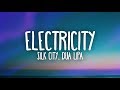 Silk City, Dua Lipa - Electricity (Lyrics) ft. Diplo, Mark Ronson