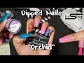How to: Dipped Nails Ep. 9 | Orchid Bella Hoot Dip Powder | Itz Sirap