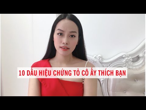 Video 10 Dấu hiệu chứng tỏ cô ấy thích bạn - YouTube