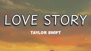 LOVE STORY - TAYLOR SWIFT (Lyrics)
