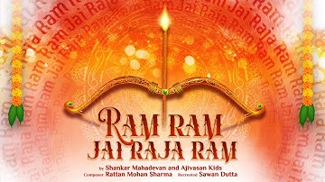 Ram Ram Jai Raja Ram | Shankar Mahadevan | Ajivasan Kids | Sawan Dutta |Shri Ram Bhajan for Children