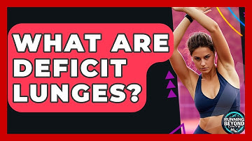 What Are Deficit Lunges? - Running Beyond Limits