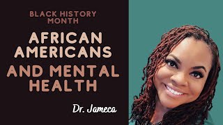 Black History Month: African Americans and Mental Health