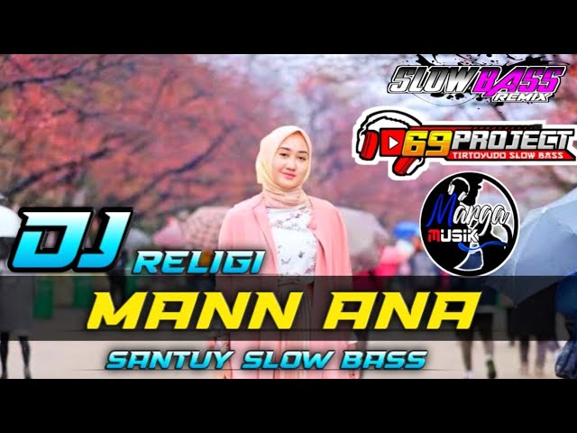 DJ 69 PROJECT || MANN ANA || DJ RELIGI TERBARU 2020 class=