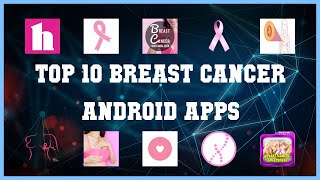 Top 10 Breast Cancer Android App | Review screenshot 1