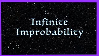 Infinite improbability (original)