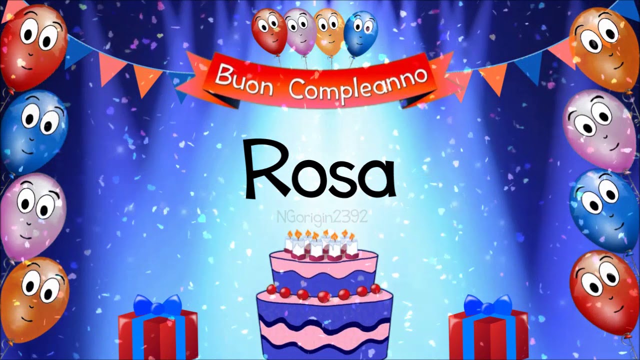Tanti Auguri Di Buon Compleanno Rosa Youtube