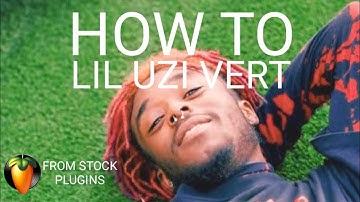 How To Lil Uzi Vert from Stock Plugins [FL Studio Mobile]