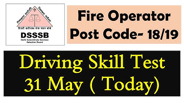 DSSSB Fire Operator Driving Test Starts Now !! DSSSB Fire Operator Driving Test 31 May 2022