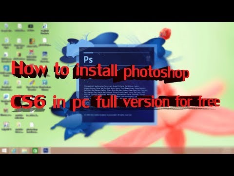 How to install Adobe Photoshop CS6 Full Version For Free||WORKING!!(2017)