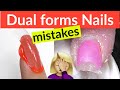 Dual Form Nails - Common MISTAKES