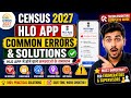 Census 2027 HLO App Common Errors & Solutions | Most Important for Enumerator & Supervisor