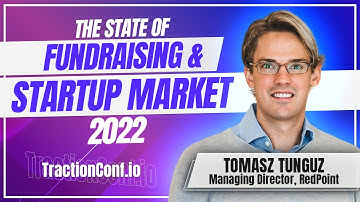 Tomasz Tunguz, RedPoint - The State of The Fundraising & Startup Market