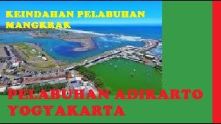 Pelabuhan Adikarto Yogyakarta UPDATE, Pelabuhan Terbesar di Yogyakarta