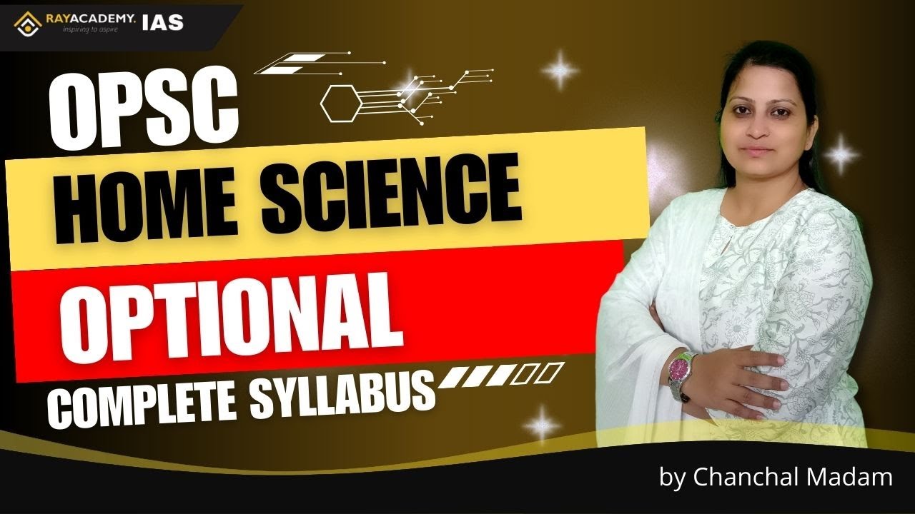 Science Optional Home Science Optional in OPSC | Detailed Syllabus Discussion ...