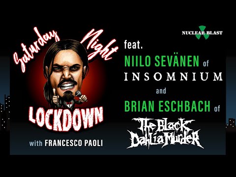 Saturday Night Lockdown Ep #8: Francesco Paoli w/ Niilo (INSOMNIUM), Brian (THE BLACK DAHLIA MURDER)