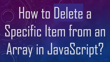 How to Delete a Specific Item from an Array in JavaScript?