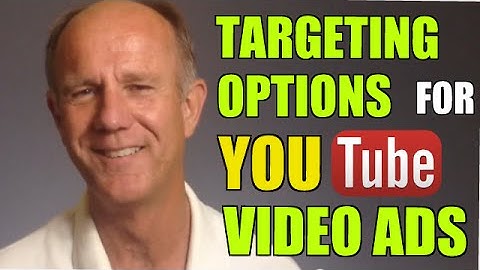 Targeting Options For YouTube Video Ads