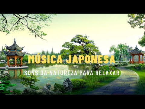 Música Japonesa para Relaxar e Meditar