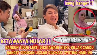 BANGUN TIDUR LESTI DIKETAWAIN RIZKY BILLAR ISENG BANGET CIDUKAN LESLAR DILOKASI SYUTING HARI INI