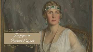 Dear Ena V: las joyas de la reina Victoria Eugenia