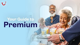 Your Guide to Premium | TUI