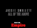 Jussie Smollett - All Of The Above (Music From Empire)