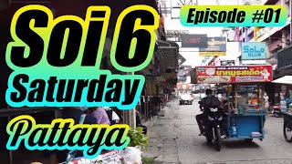 Pattaya Soi 6 Saturday Episode #1