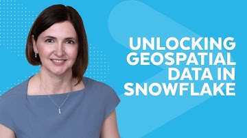 Unlocking Geospatial Data in Snowflake: Store, Analyze, And Visualize At Scale