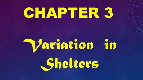 Variation in shelters