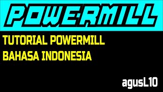 Aut0D3sk PowerMill TERBARU untuk PC Laptop Windows