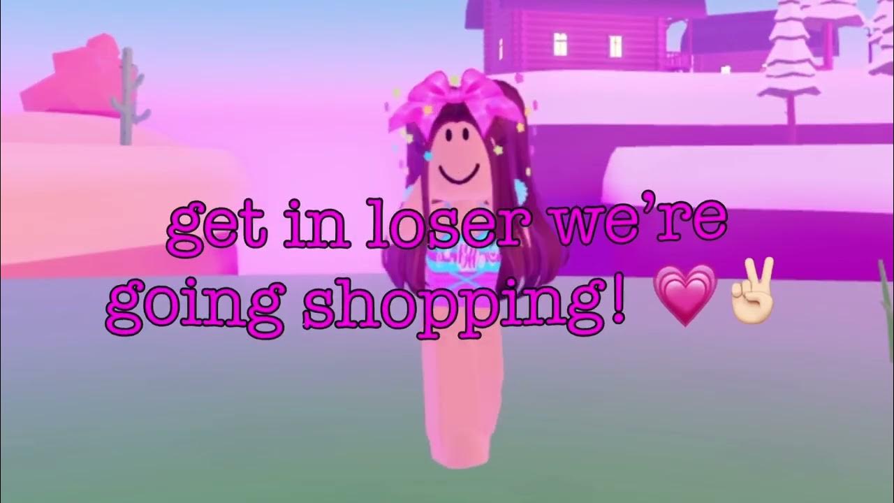 Get in loser we’re going shopping! - YouTube