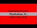 Samsung Repair, Manhattan, IL, (815) 526-7935