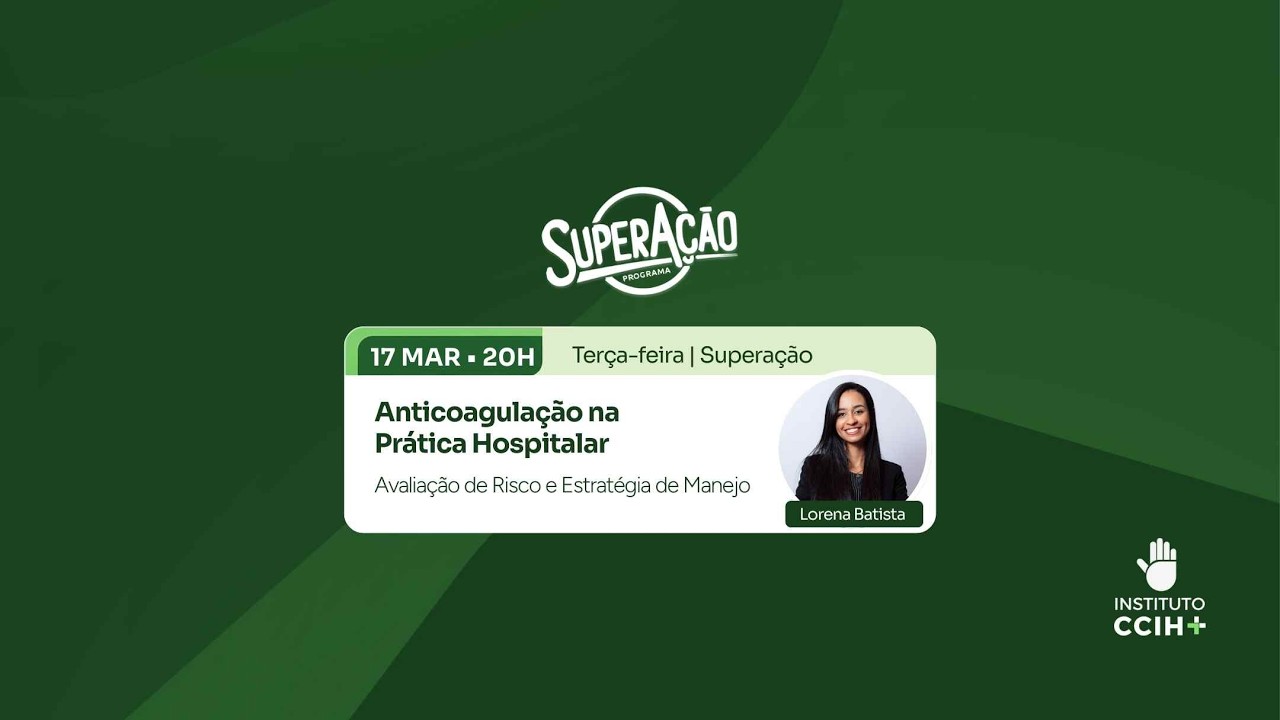 Anticoagulação na Prática Hospitalar: Avaliação de Risco e Estratégia de Manejo