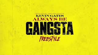 Watch Kevin Gates Always Be Gangsta Freestyle video