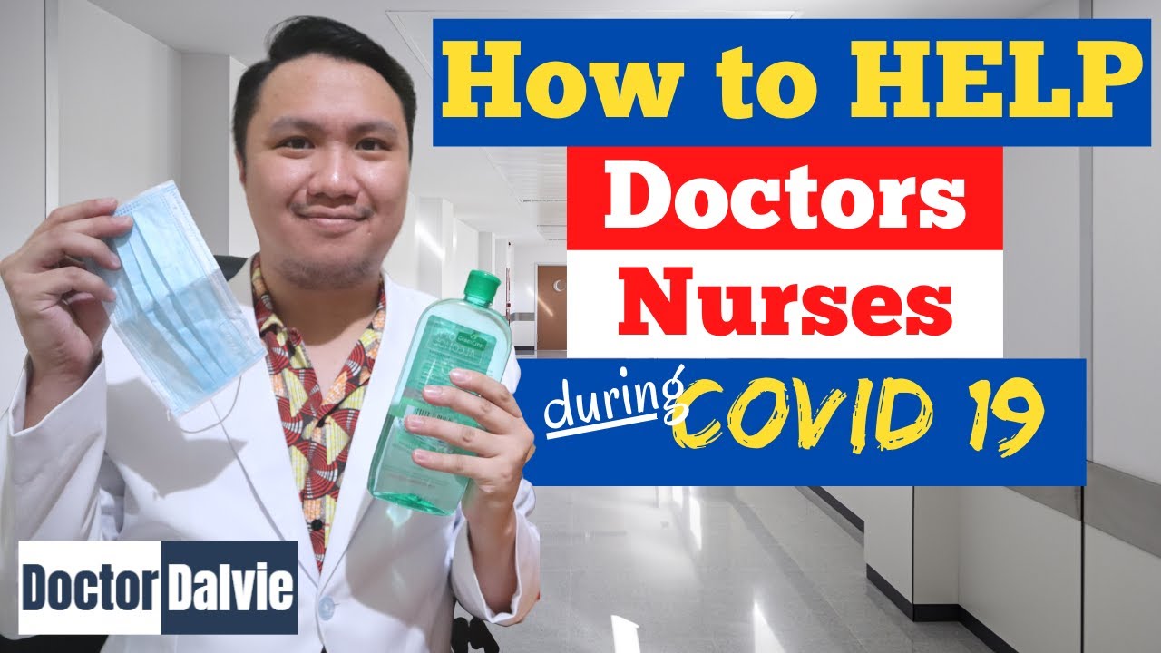 How to Help Doctors, Nurses etc during Coronavirus - COVID 19 Pandemic ...