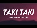 Taki Taki DJ Snake Selena Gomez Ozuna Cardi B Lyric Centric ЁЯРЛ Taki Taki DJ Snake Selena Gomez Ozuna Cardi B Lyric Centric ЁЯРЛ