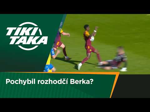 TIKI-TAKA: Pochybil rozhodčí Berka?