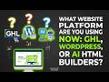 What Website Platform Are You Using Now: GHL, WordPress, or AI HTML Builders?