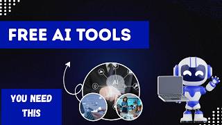 Free AI Tools You Should Be Using Now | Save Time & Work Smarter