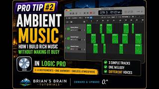 How I Build Rich Ambient Music Without Making It Busy | Logic Pro Tip