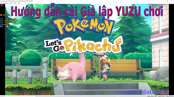 Hướng dẫn chơi pokemon lets go pikachu on pc năm 2024