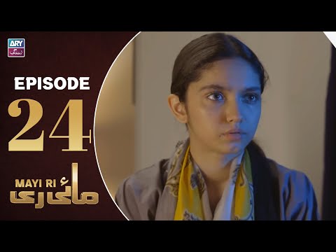 Mayi Ri Episode 24