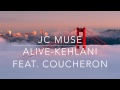 Alive-Kehlani feat. Coucheron Mp3 Song