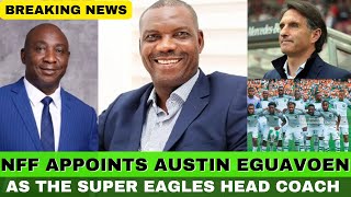 🚨 BREAKING: NFF Appoints Austin Eguavoen As The New Coach | President Disclose Why They Left Bruno