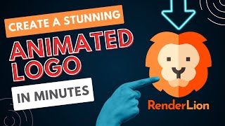 Create a Stunning Animated Logo in Minutes with RenderLion