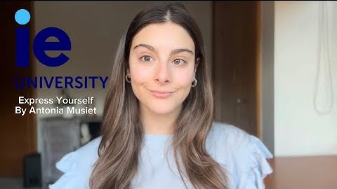 Express Yourself - IE University Application Video
