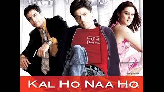 Kal Ho Naa Ho | Sonu Nigam | Original Bollywood Song | Shah Rukh Khan | Heart Touching Classic